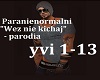 Wez Nie Kichaj -Parodia