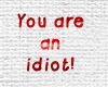 Idiot! (Animated)