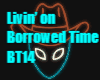Livin on Borrowed Time