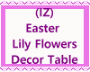 Lily Flowers Decor Table