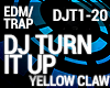 Yellow Claw - DJ Turn It