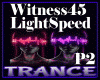 Witness45-Lightspeed P2