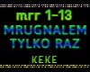 MRUGNĄŁEM TYLKO RAZ