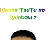 taste my rainbow