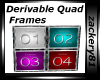 Derivable Quad Frame New