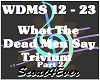 What The Dead Men Say 2