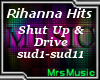Rihanna - Shut Up  Drive