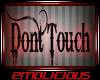 Don't Touch Sign M/F