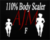 110% Body Scaler *F