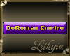 {Liy} DeRoman Empire