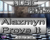 [KM]Alazmyn-Prove It