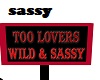 Wild And Sassy