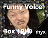 *m* Funny VoiceBox (ph)