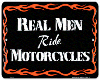 Real Men Ride