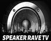 SPEAKER RAVE TV