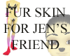 Fur 4 Jen's Friend