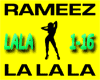 G~Rameez-LA LA LA~