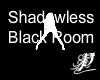 *P*Shadowless Black Room