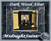 |MS|Dark Wood Altar