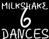 EL|Milkshake^6^Dances!