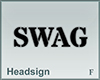 Headsign SWAG