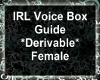 Derivable Voice Box *F*
