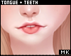 金. Tongue & Teeth