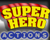 SuperHero Actions