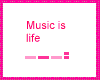 [Ly]Music is life
