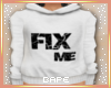 F| Fix Me Hoody