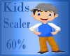 !✿ Kids Scaler 60%