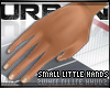 [8z] Small Little Hands