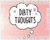 ♥ Dirty Thoughts ♥