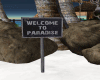 Sign Welcome To Paradise
