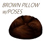 Brown Pillow w/Poses