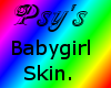 Psy's Babygirl skin.