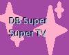 DB Super Super [TV]