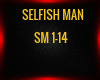 SELFISH MAN