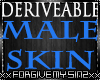 DERIVEABLE MALE SKIN