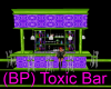 (BP) Toxic Bar