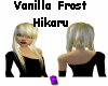 *Vanilla Frost* Hikaru