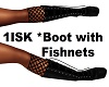 1ISK * Boots /Fishnets