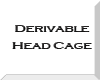 Derivable Head Cage V2