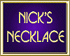 NICK'S NECKLACE