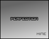 [M] Perfection
