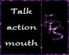💋TALK ACTION MOUTH