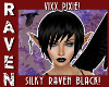 VIXX PIXIE RAVEN BLACK!