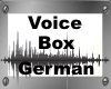 Voice Box German*