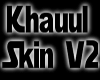 Khauul skin V2