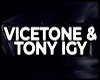 ,, Vicetone X T. Igy + D